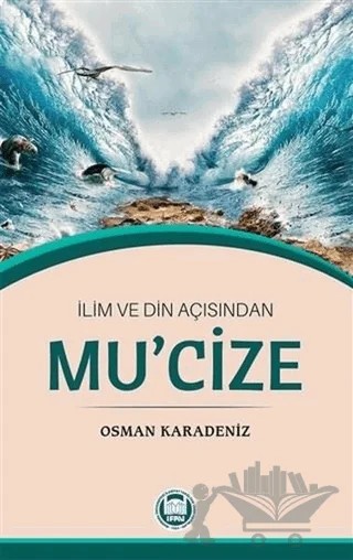 İlim ve Din Açısından Mu'cize – Osman Karadeniz – Marmara Üniversitesi İlahiyat Fakültesi Vakfı kitap kapağı