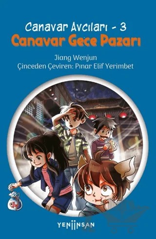 Canavar Gece Pazarı - Canavar Avcıları 3 – Jiang Wenjun – Yeni İnsan Yayınevi kitap kapağı