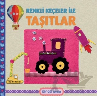Renkli Keçeler ile Taşıtlar – Elif Gül Aydın – Martı Çocuk Yayınları kitap kapağı