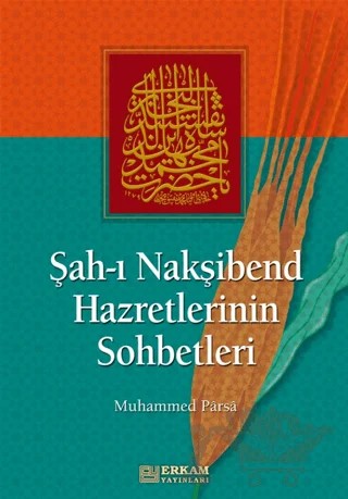 Şah-ı Nakşibend Hazretlerinin Sohbetleri – Muhammed Parsa – Erkam Yayınları kitap kapağı