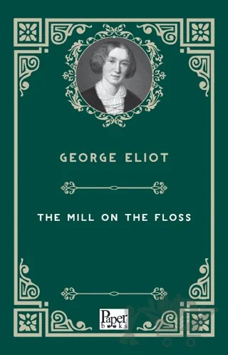 The Mill On the Floss – George Eliot – Paper Books kitap kapağı