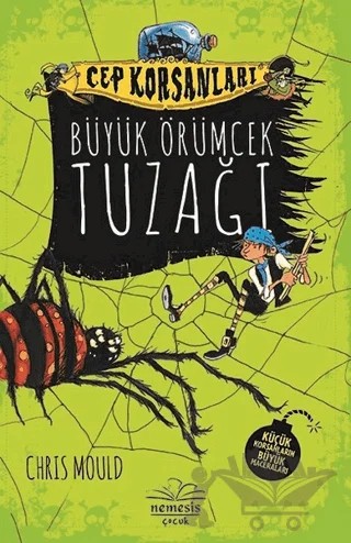 Büyük Örümcek Tuzağı - Cep Korsanları – Chris Mould – Nemesis Kitap kitap kapağı