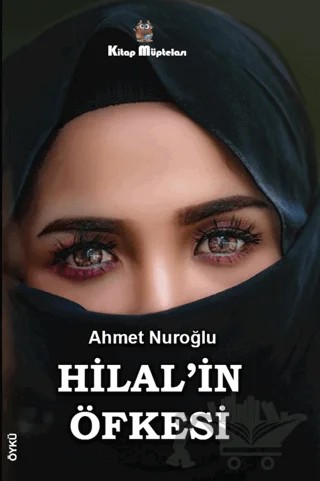 Hilal'in Öfkesi – Ahmet Nuroğlu – Kitap Müptelası Yayınları kitap kapağı