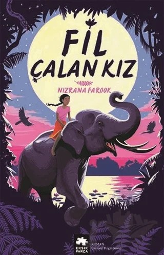Fil Çalan Kız – Nizrana Farook – Eksik Parça Yayınları kitap kapağı