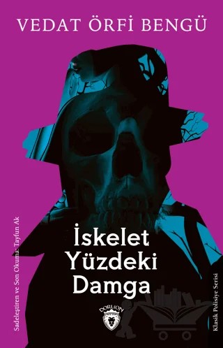 İskelet Yüzdeki Damga – Vedat Örfi Bengü – Dorlion Yayınları kitap kapağı