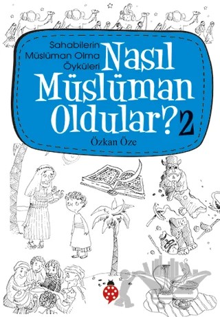 Nasıl Müslüman Oldular - 2 - Sahabilerin Müslüman Olma Öyküleri – M. Sinan Adalı – Uğurböceği Yayınları kitap kapağı