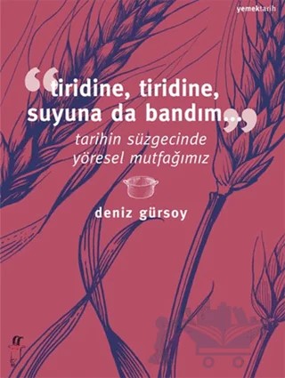 Tiridine, Tiridine, Suyuna da Bandım... – Deniz Gürsoy – Oğlak Yayıncılık kitap kapağı
