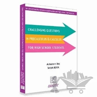 Challenging Questions in Precalculus Calculus for High School Students – Muharrem Duş, Selçuk Kütük – Karekök Yayıncılık kitap kapağı