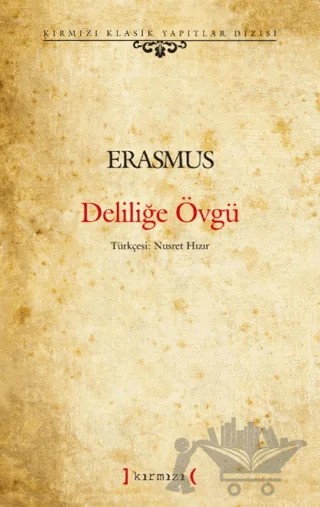 Deliliğe Övgü – Desiderius Erasmus – Kırmızı Yayınları kitap kapağı