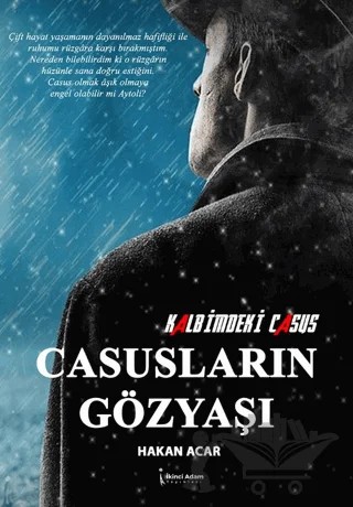 Kalbimdeki Casus Casusların Gözyaşı – Hakan Acar – İkinci Adam Yayınları kitap kapağı