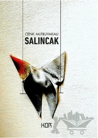 Salıncak – Cenk Mutluyakalı – Kor Kitap kitap kapağı