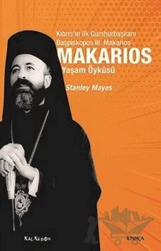 Makarios – Stanley Mayes – Kalkedon Yayıncılık kitap kapağı