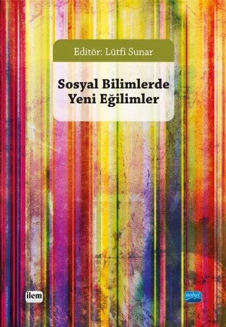 Sosyal Bilimlerde Yeni Eğilimler – Haluk Alkan, A. Teyfur Erdoğdu, Tony LAWSON, Songül Demir, Necati Anaz, Erol Yıldırım, Hediyetullah AYDENİZ – Nobel - İLEM Kitaplığı kitap kapağı