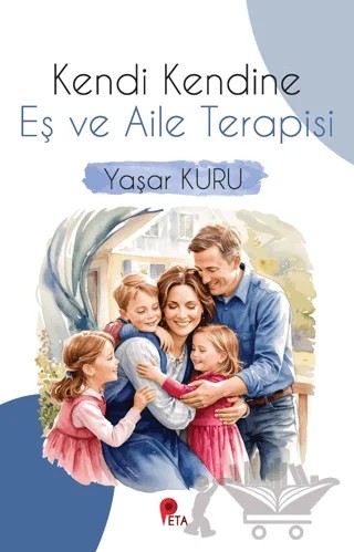 Kendi Kendine Eş ve Aile Terapisi – Yaşar Kuru – Peta Kitap kitap kapağı