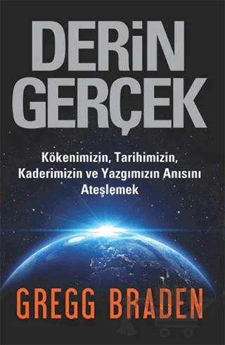 Derin Gerçek – Gregg Braden – Butik Yayınları kitap kapağı