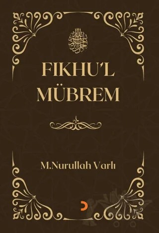 Fıkhu’l Mübrem – M. Nurullah Varlı – Cinius Yayınları kitap kapağı