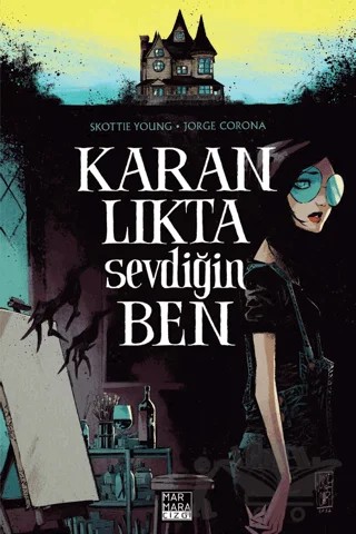 Karanlıkta Sevdiğin Ben – Skottie Young – Marmara Çizgi kitap kapağı