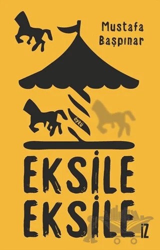 Eksile Eksile – Mustafa Başpınar – İz Yayıncılık kitap kapağı