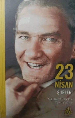 23 Nisan Şiirleri – Mehmet Tevfik Temiztürk – Ahbap Kitap kitap kapağı