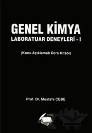 Genel Kimya Laboratuar Deneyleri 1 – Mustafa Cebe – Vipaş Yayınları kitap kapağı