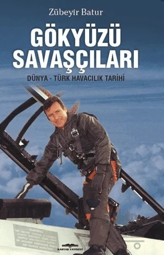 Gökyüzü Savaşçıları – Zübeyir Batur – Kastaş Yayınları kitap kapağı
