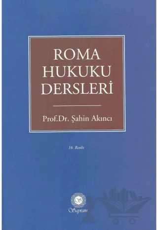 Roma Hukuku Dersleri – Şahin Akıncı – Sayram Yayınları kitap kapağı