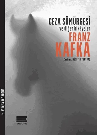 Ceza Sömürgesi ve Diğer Hikayeler – Franz Kafka – Encore Yayınları kitap kapağı