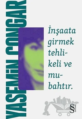 İnşaata Girmek Tehlikeli ve Mubahtır – Yasemin Çongar – Everest Yayınları kitap kapağı