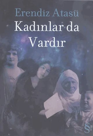 Kadınlar da Vardır – Erendiz Atasü – Everest Yayınları kitap kapağı