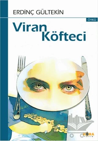 Viran Köfteci – Erdinç Gültekin – Kora Yayın kitap kapağı
