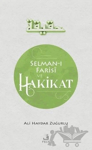 Selman-ı Farisi ve Hakikat – Ali Haydar Zuğurlu – Fecr Yayınları kitap kapağı