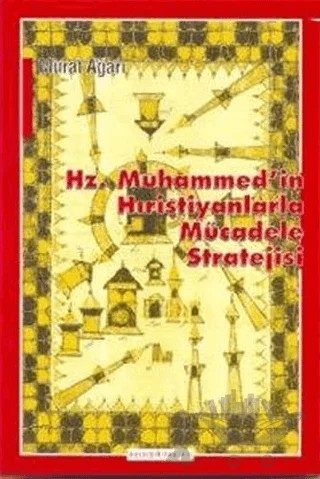 Hz. Muhammed’in Hıristiyanlarla Mücadele Stratejisi – Murat Ağarı – Ayışığı Kitapları kitap kapağı