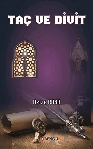Taç ve Divit – Azize Kaya – Bengü Yayınları kitap kapağı