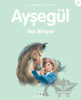 Ayşegül Ata Biniyor – Gilbert Delahaye – Yapı Kredi Yayınları kitap kapağı