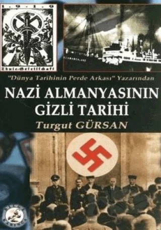 Nazi Almanyasının Gizli Tarihi – Turgut Gürsan – Bilge Karınca Yayınları kitap kapağı