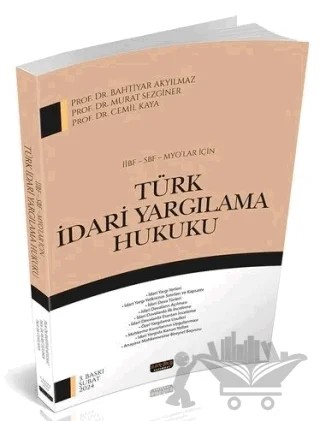 2024 İİBF SBF MYO lar İçin Türk İdari Yargılama Hukuku – Bahtiyar Akyılmaz, Murat Sezginer, Cemil Kaya – Savaş Yayınevi kitap kapağı