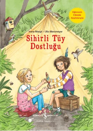 Sihirli Tüy Dostluğu – Irene Margil – İş Bankası Kültür Yayınları kitap kapağı