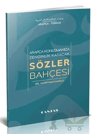 Arapça Konuşmanıza Zenginlik Katacak Sözler Bahçesi – Yasin Kahyaoğlu – Cantaş Yayınları kitap kapağı