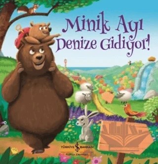 Minik Ayı Denize Gidiyor! – Melanie Joyce – İş Bankası Kültür Yayınları kitap kapağı