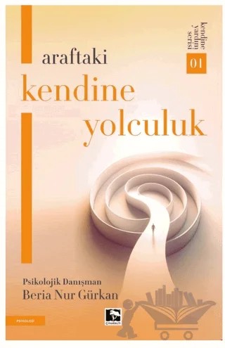 Araftaki Kendine Yolculuk – Beria Nur Gürkan – Çınaraltı Yayınları kitap kapağı