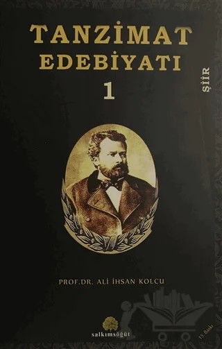 Tanzimat Edebiyatı 1 Şiir – Ali İhsan Kolcu – Salkımsöğüt Yayınları kitap kapağı