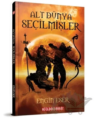 Alt Dünya Seçilmişler – Engin Eser – Bilgeoğuz Yayınları kitap kapağı