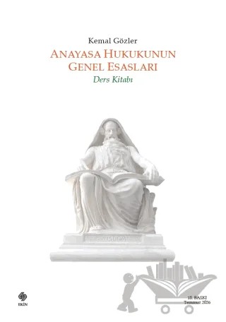 Anayasa Hukukunun Genel Esasları: Ders Kitabı – Kemal Gözler – Ekin Basım Yayın kitap kapağı