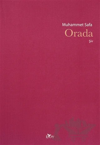Orada – Muhammet Safa – Edebiyat Ortamı Yayınları kitap kapağı