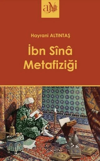 İbn Sina Metafiziği – Hayrani Altıntaş – Ankara Üniversitesi Yayınevi kitap kapağı