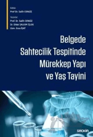Belgede Sahtecilik Tespitinde Mürekkep Yapı ve Yaş Tayini – Salih Cengiz, Dilek Salkım İşlek – Seçkin Yayıncılık kitap kapağı
