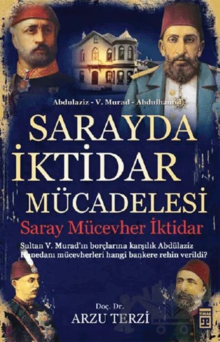 Sarayda İktidar Mücadelesi: Saray, Mücevher, İktidar – Arzu Terzi – Timaş Tarih kitap kapağı