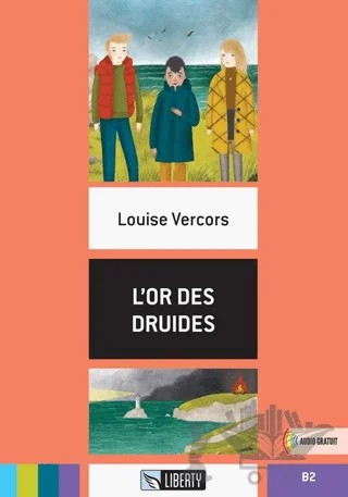 L'or Des Druides (Lectures Liberty) B2 – Louise Vercors – Liberty kitap kapağı