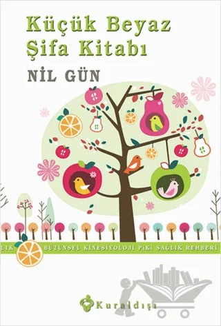 Küçük Beyaz Şifa Kitabı – Nil Gün – Kuraldışı Yayınevi kitap kapağı