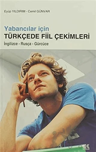 Yabancılar İçin Türkçede Fiil Çekimleri – Cemil Günvar, Eyüp Yıldırım – Gençlik Kitabevi Yayınları kitap kapağı